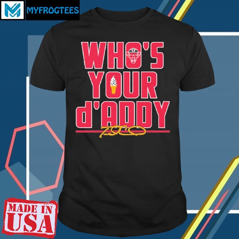 Original Max Fried Whos Your Daddy Shirt