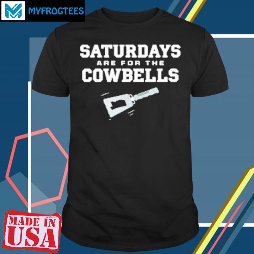 Original Mississippi State Bulldogs saturdays are for the cowbells T-Shirt