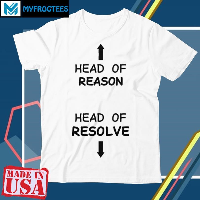 Original Mouth Head Of Reason Pussy Head Of Resolve Shirt