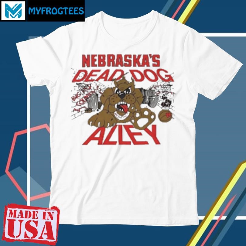 Original Nebraska'S Dead Dog Alley T-Shirt