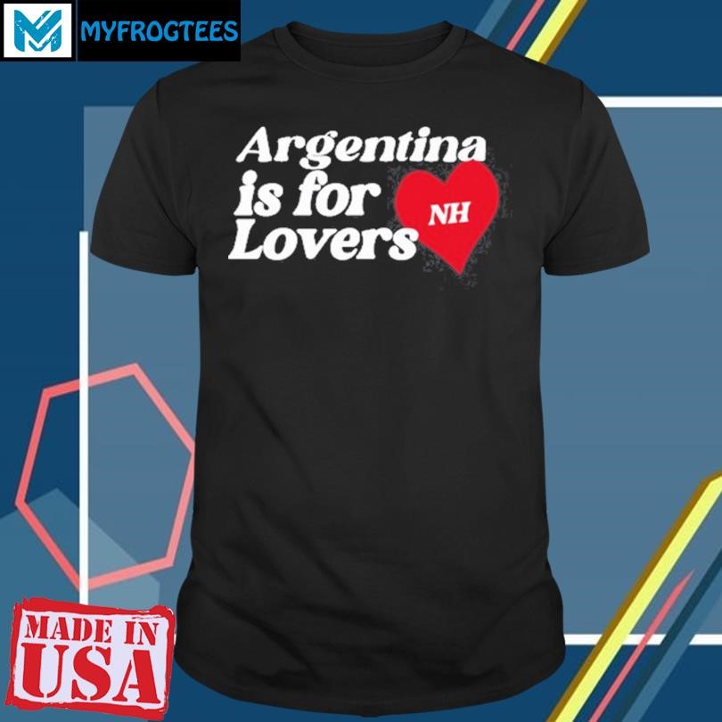 Original Niall Horan Argentina Is For Lovers Shirt