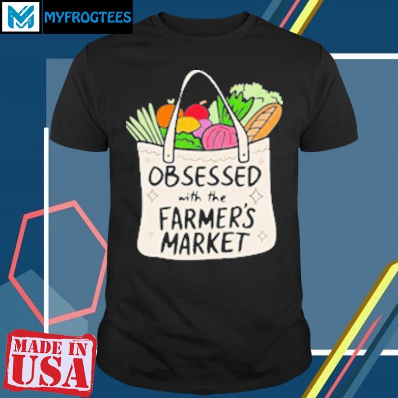 Original Obsessed with the farmer's market cartoon T-Shirt