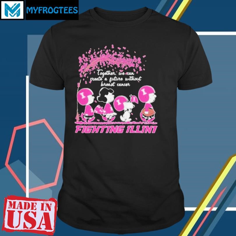 Original Peanuts Characters Together We Can Create A Future Without Breast Cancer Snoopy Illinois Fighting Illini Shirt