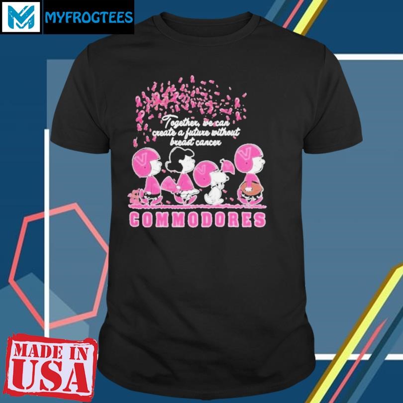 Original Peanuts Characters Together We Can Create A Future Without Breast Cancer Snoopy Vanderbilt Commodores Shirt