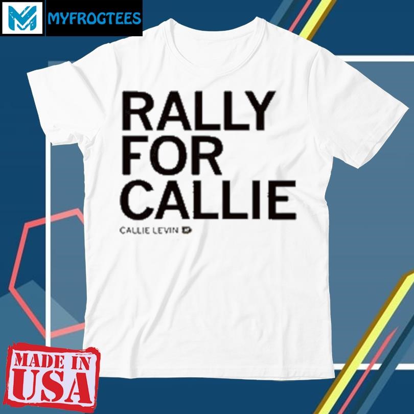 Original Rally For Callie T-Shirt