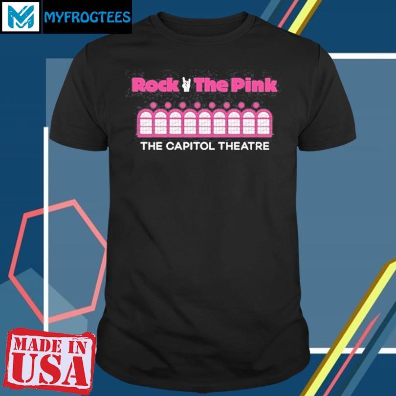 Original Rock The Pink The Capitol Theatre 2024 Shirt