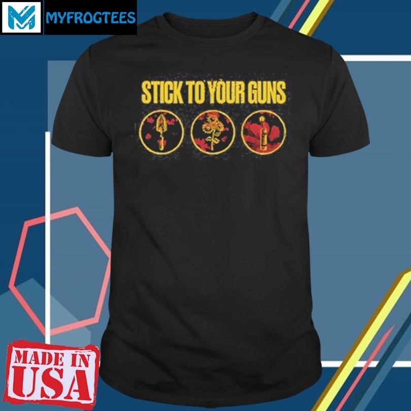 Original Stick To Your Guns Keep Planting Flowers Shirt