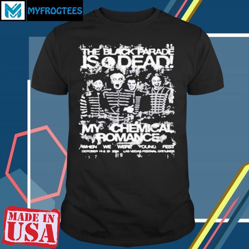 Original The Black Parade Is Dead My Chemical Romance When We Were Young Fest T-Shirt