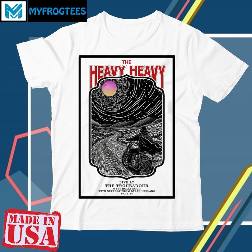 Original The Heavy Heavy Troubadour 10 16 24 Los Angeles, CA Event Poster shirt