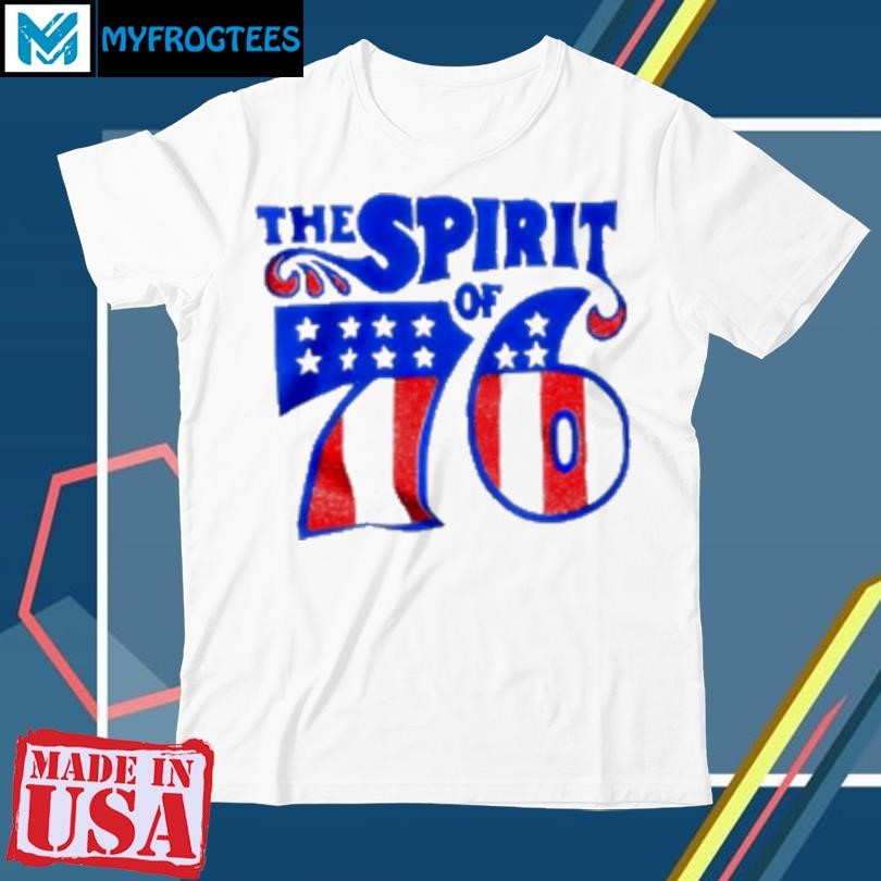 Original The spirit of 76 USA flag T-Shirt