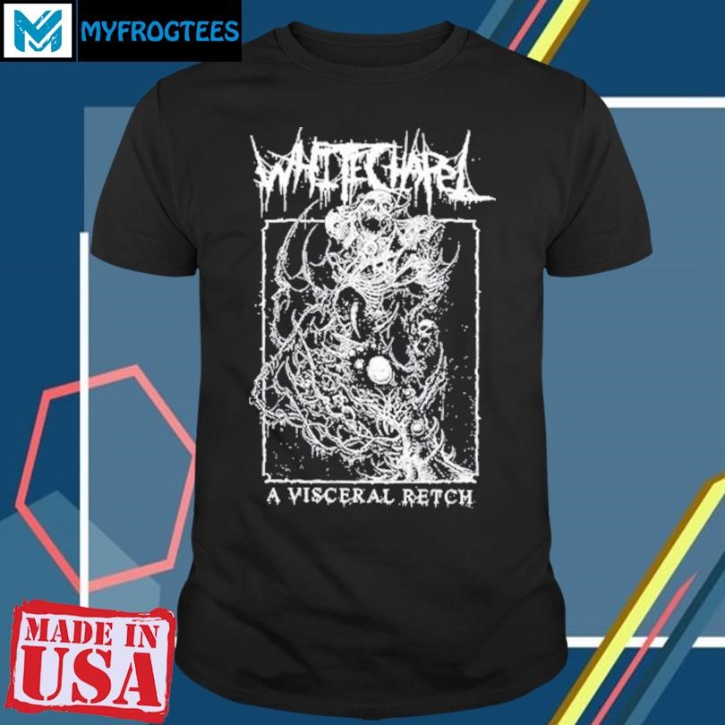 Original Whitechapel A Visceral Retch Shirt