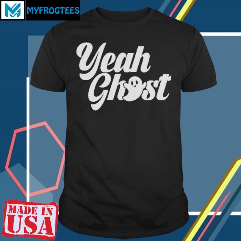 Original Yeah Ghost Shirt