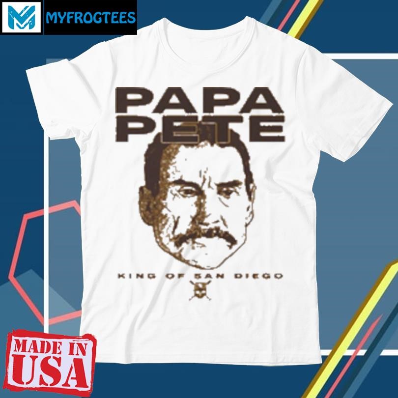 Peter Seidler Papa Pete King Of San Diego T-Shirt