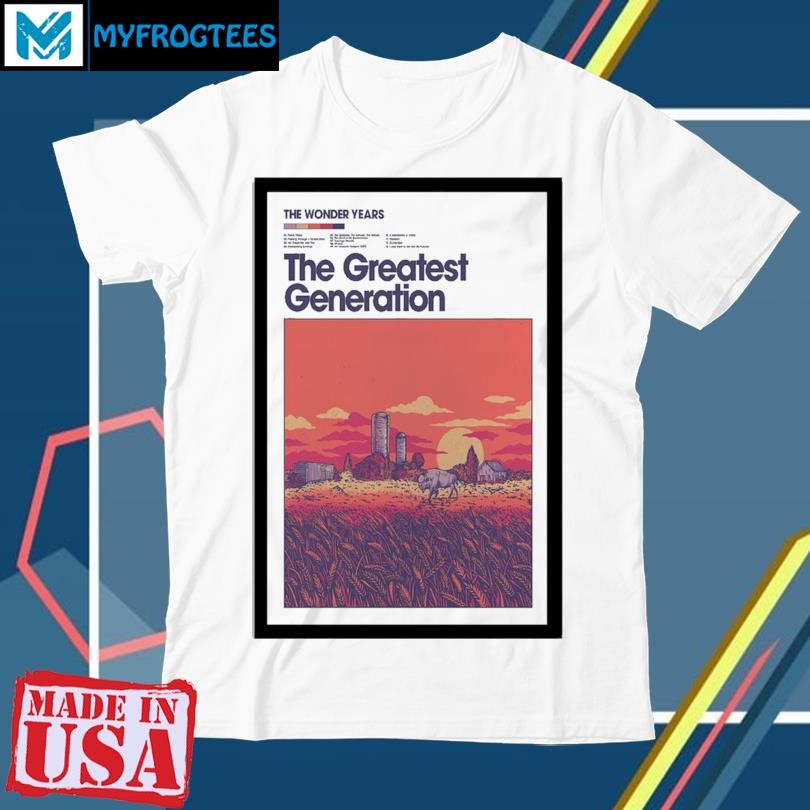 Original The Wonder Years Celebrating 10 Years Of The Greatest Generation Poster shirt