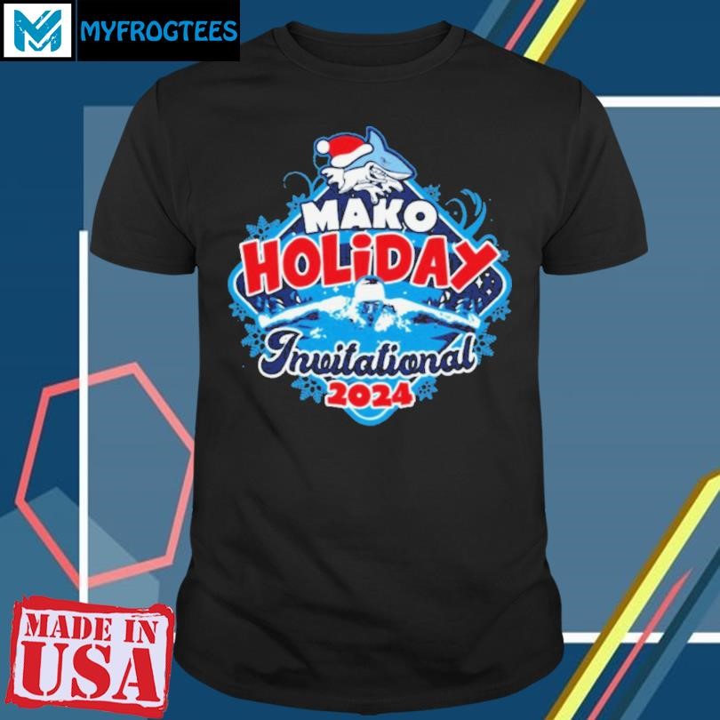 2024 MAKO Swimming Holiday Invitational Shirt