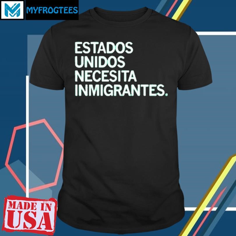 AMERICA NEEDS IMMIGRANTS SPANISH SHIRT