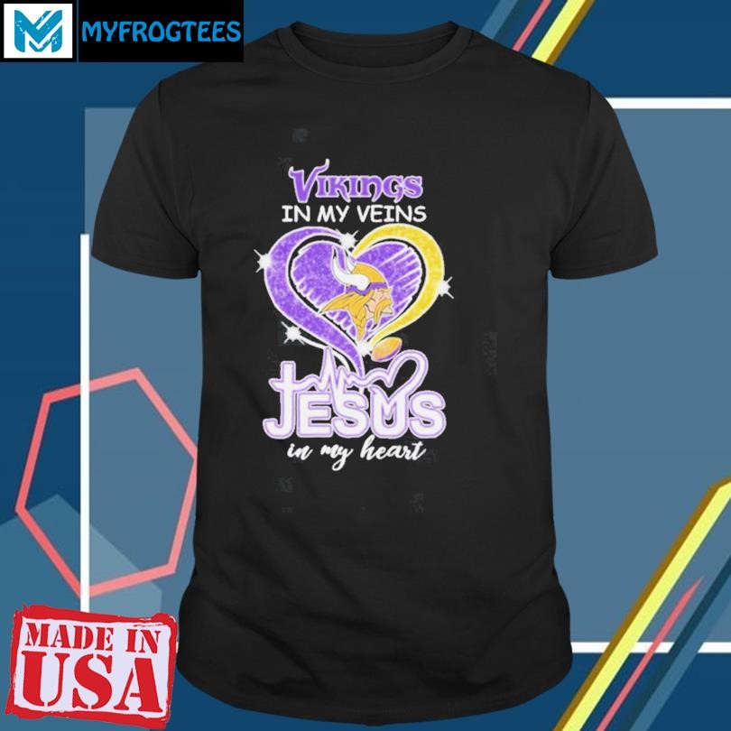 Awesome Minnesota Vikings In My Veins Jesus In My Heart T Shirt