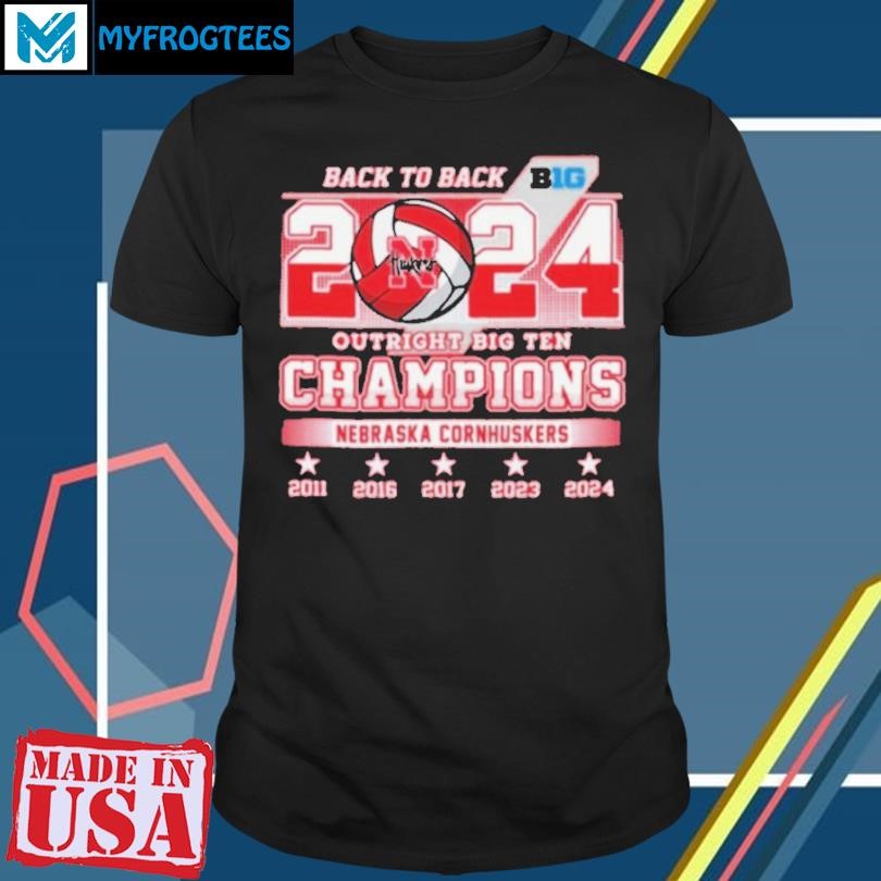 Back To Back 2024 Nebraska Cornhuskers Champions Shirt