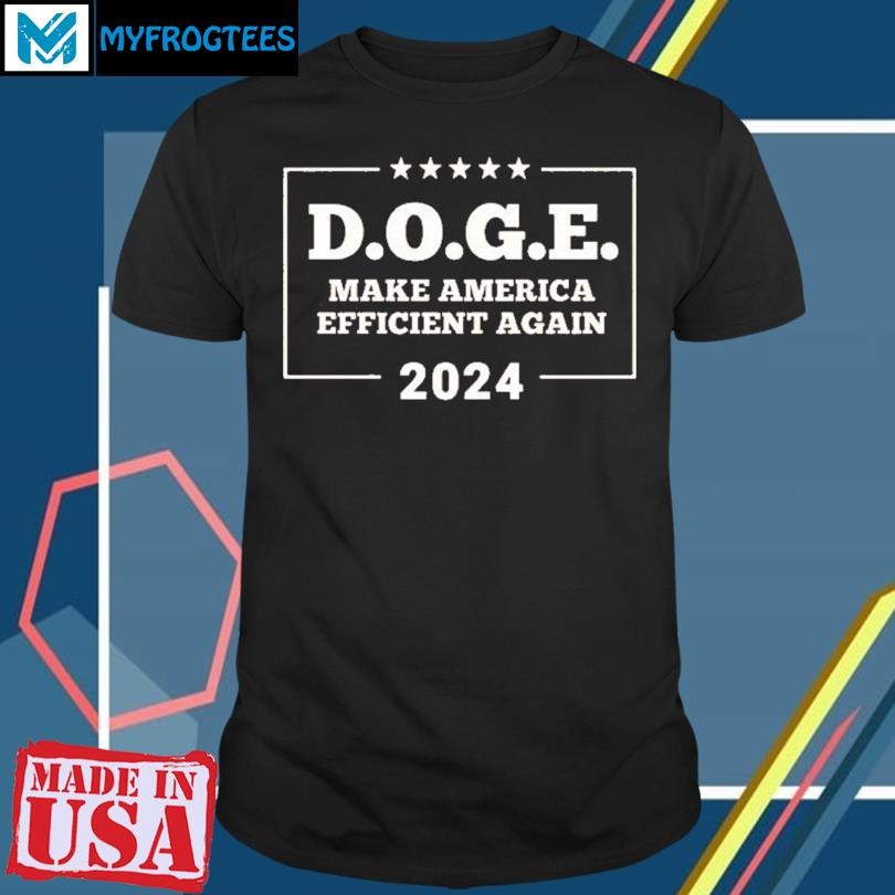 Doge Make America Efficient Again 2024 Shirt