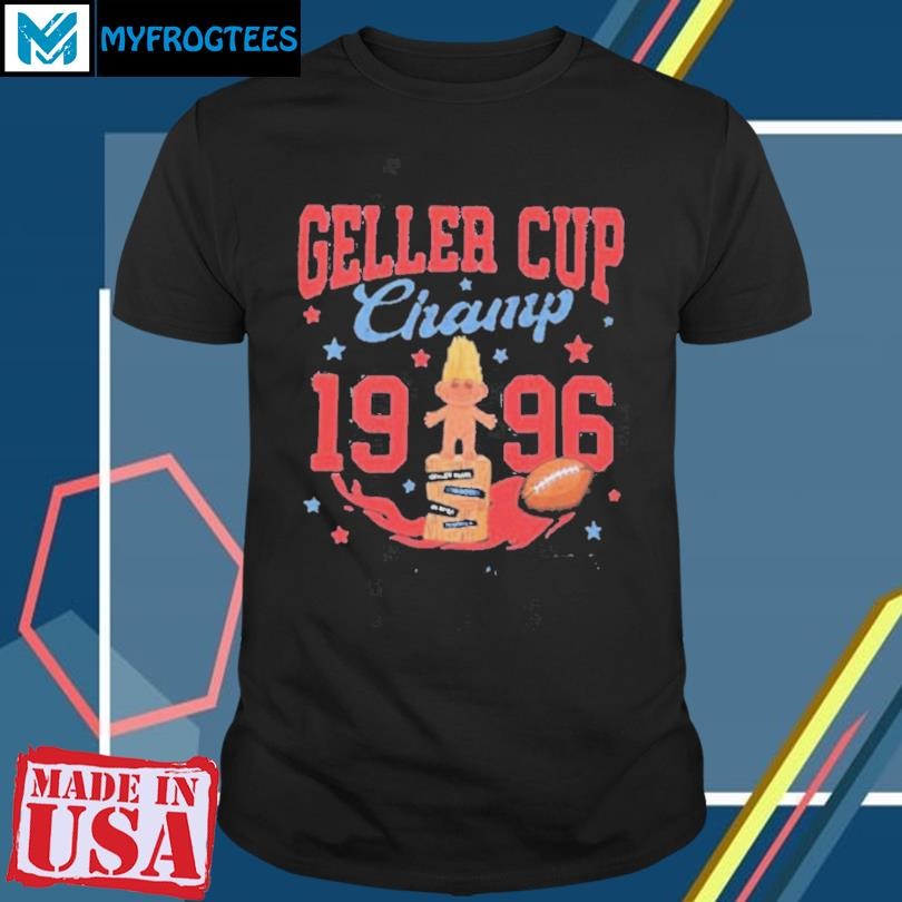 Geller Cup Champ 42 To 21 Like Turkey 2024 T Shirt