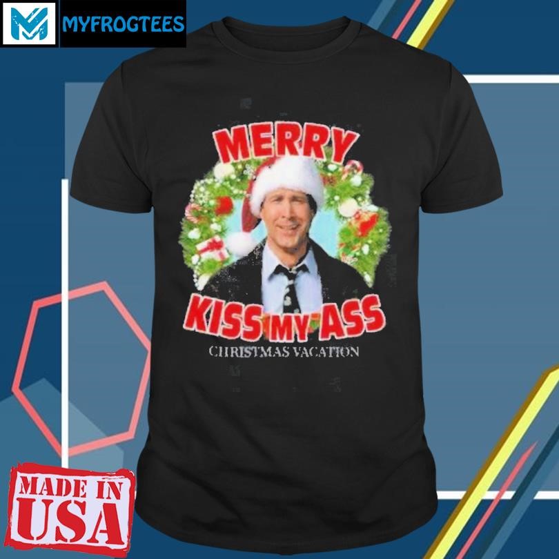 Merry Kiss My Ass National Lampoons XMAS Shirt