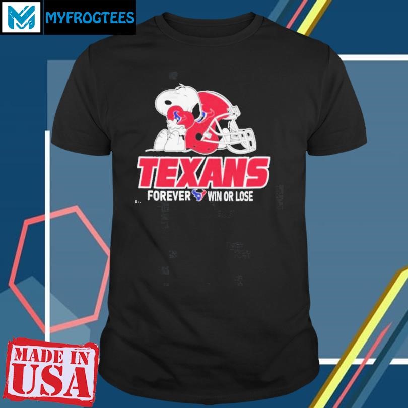 The Peanuts Movie Snoopy X Houston Texans Forever Win Or Lose Shirt