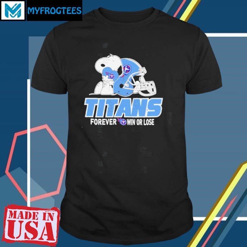 The Peanuts Movie Snoopy X Tennessee Titans Forever Win Or Lose Shirt