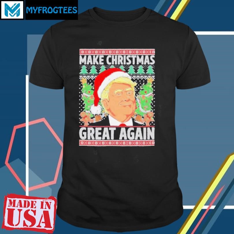 Trump 2025 Make Christmas Great Again Ugly Christmas 2024 T Shirt