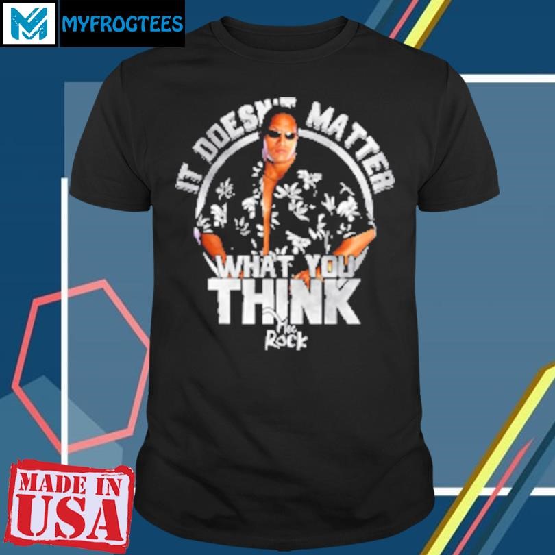 WWE It Doesn't Matter What You Think The Rock T-Shirt