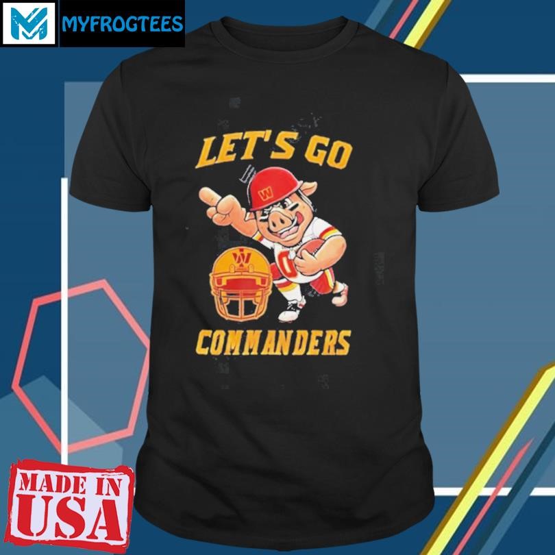 Washington Commanders Let Go Commanders mascot shirt