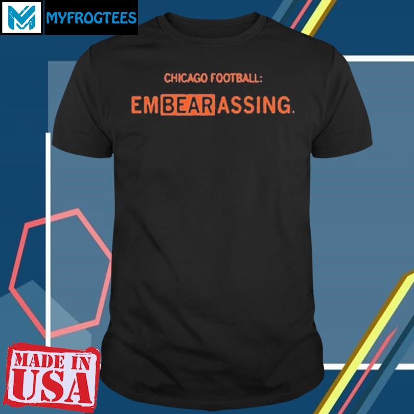 EMBEARASSING SHIRT