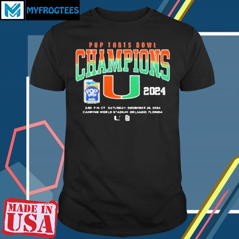 Miami Hurricanes Pop Tarts Bowl Champion 2024 Camping World Stadium Orlando Florida Shirt