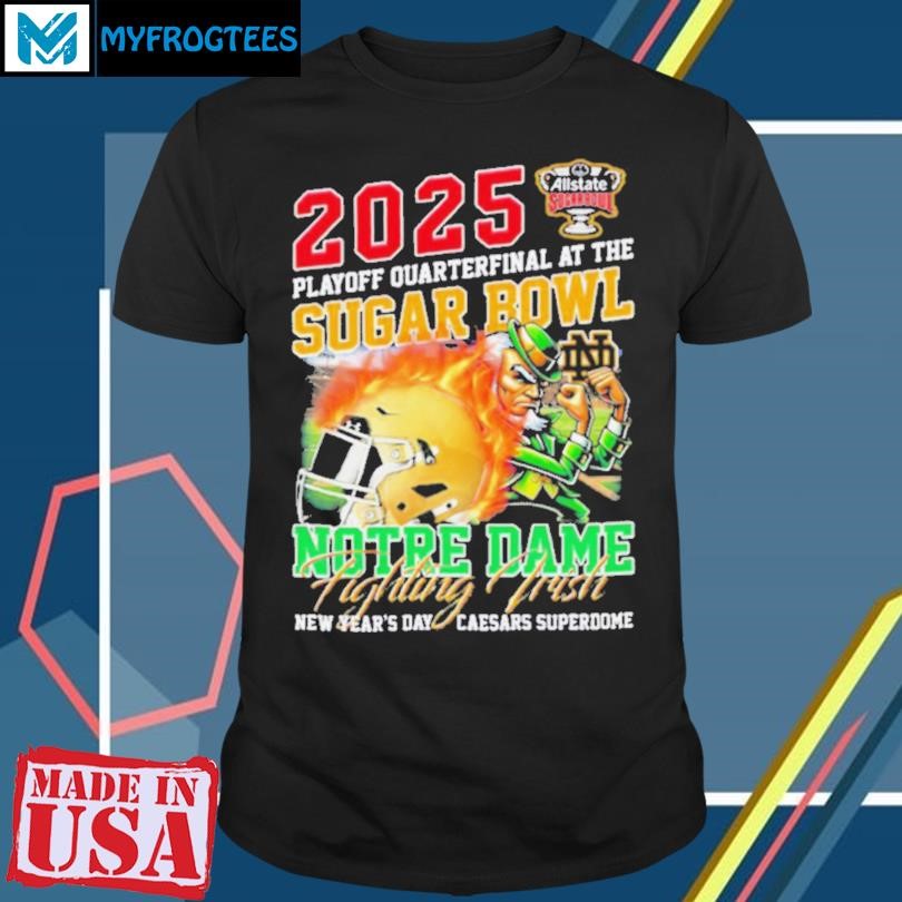 2024 Playoff Quarterfinal at the Sugar Bowl Notre Dame Fighting Irish mascot shirt