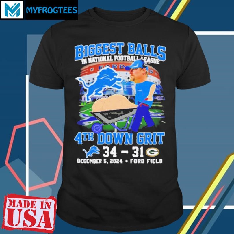 Biggest balls in National Football League 4th down Grit Dan Campbell shirt