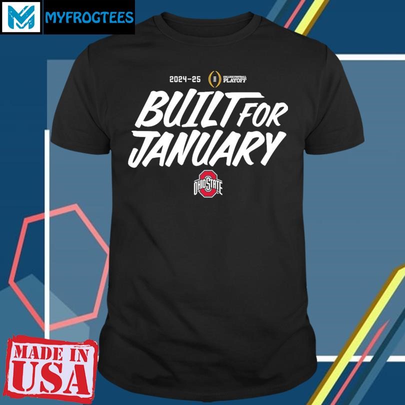 College Football Playoff 2025 Ohio State Built For January T-Shirt