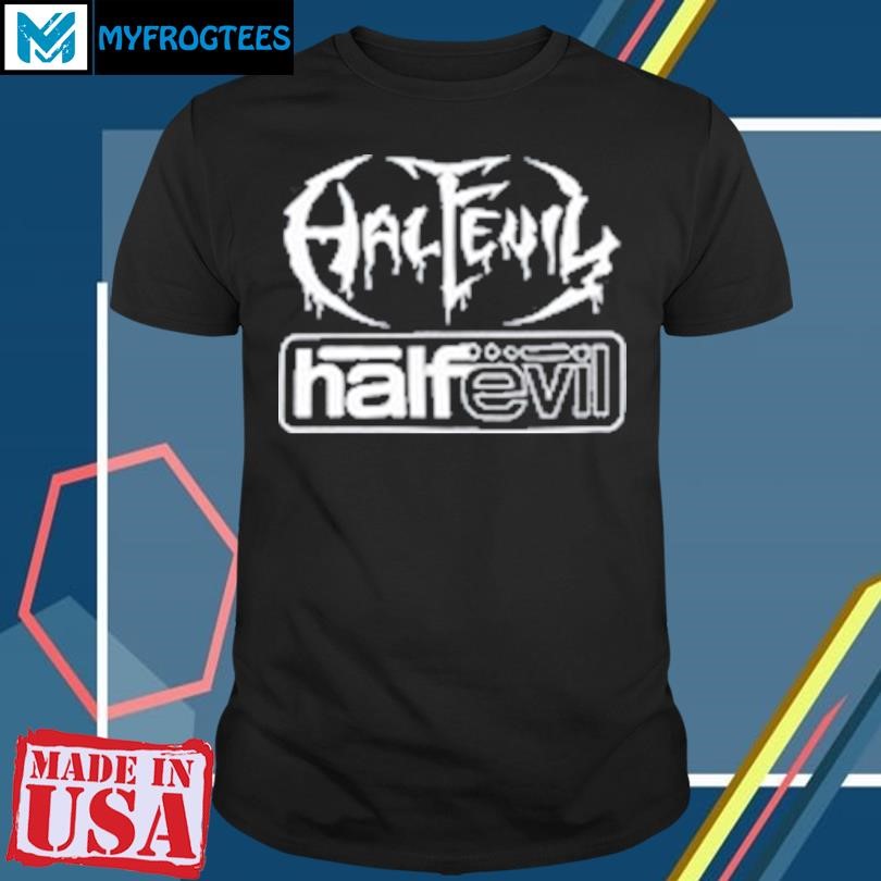 Half Evil 333 New shirt