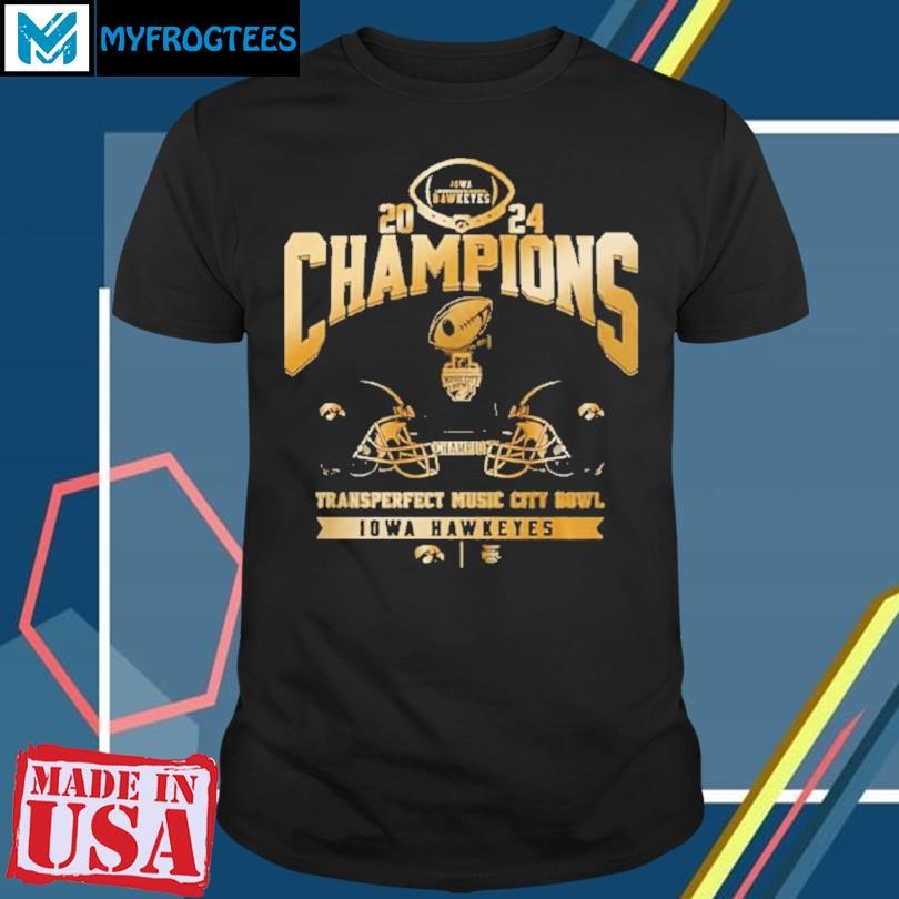 Iowa Hawkeyes Ncaa Music City Bowl Champions shirt