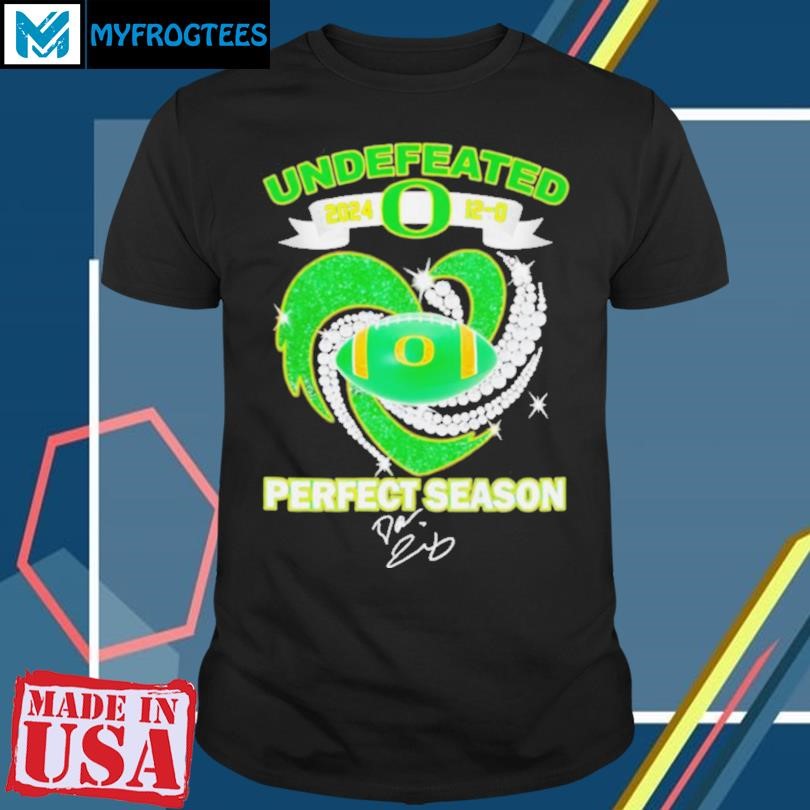 Undefeated 2024 12 0 perfect season Oregon Ducks diamond heart shirt