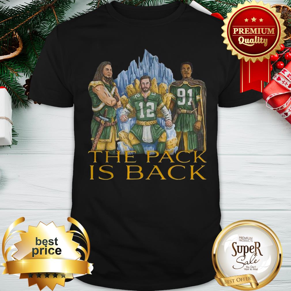 Nice Green Bay Packers The Pack Is Back Shirt, hoodie, sweater and