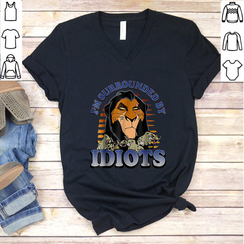 RARE ITEMS Scar The Lion King I'm Surrounded By Idiots T-SHIRT S-5XL 