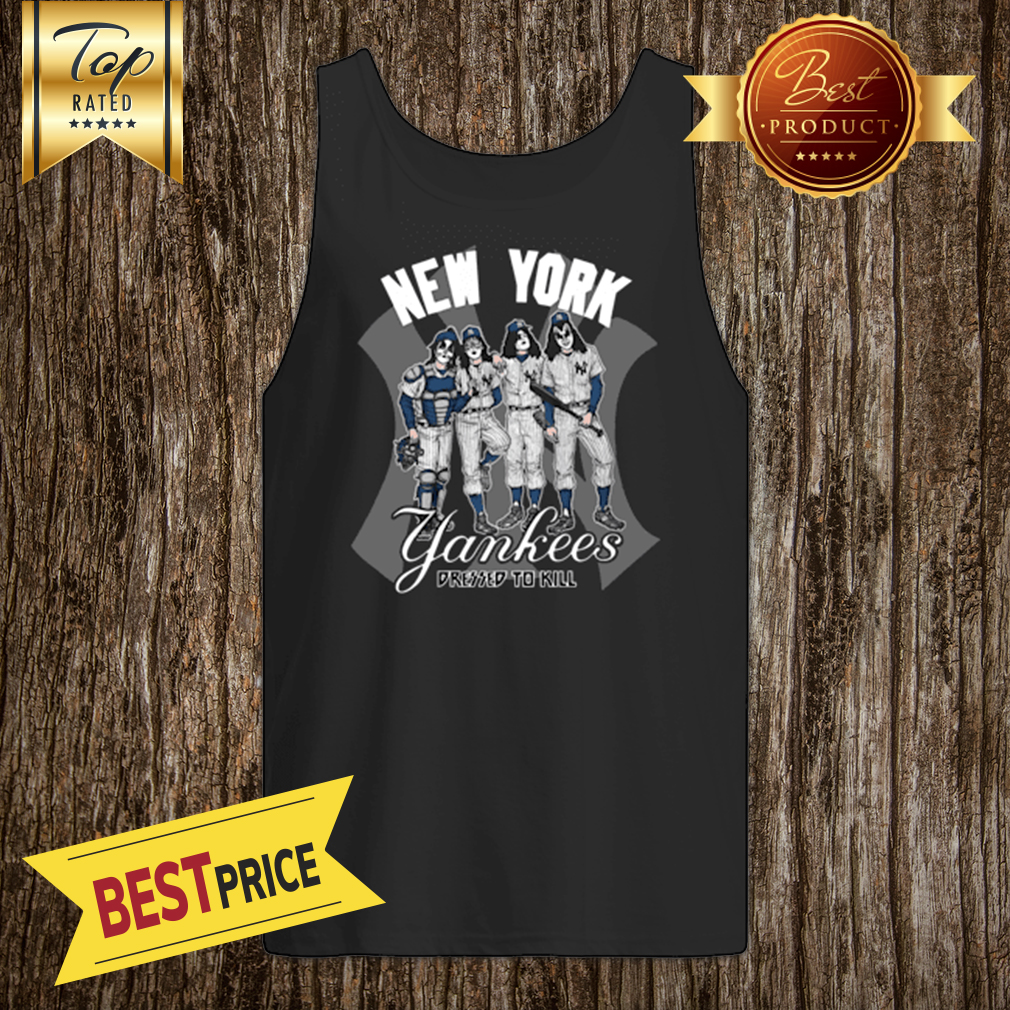 New York Yankees Kiss Dressed To Kill shirt, sweater and v-neck t