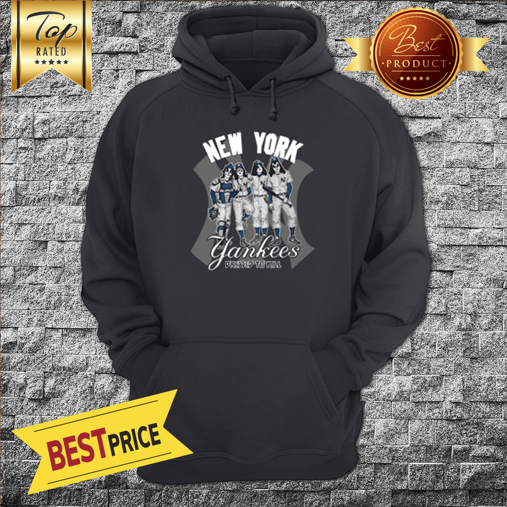 Kiss New York Yankees Dressed to kill shirt, hoodie, sweater, long sleeve  and tank top