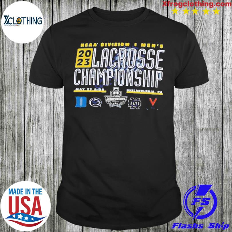 2023 Division I Men’s Lacrosse Championship Duke Penn State Notre Dame Virginia Shirt