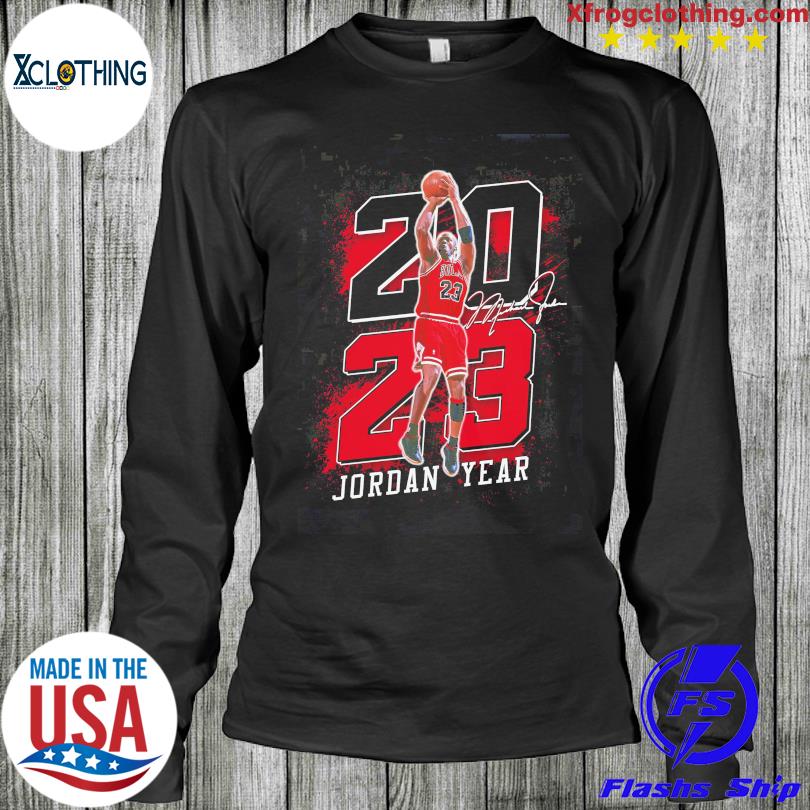 2023 Jordan year shirt, hoodie, sweater and long sleeve