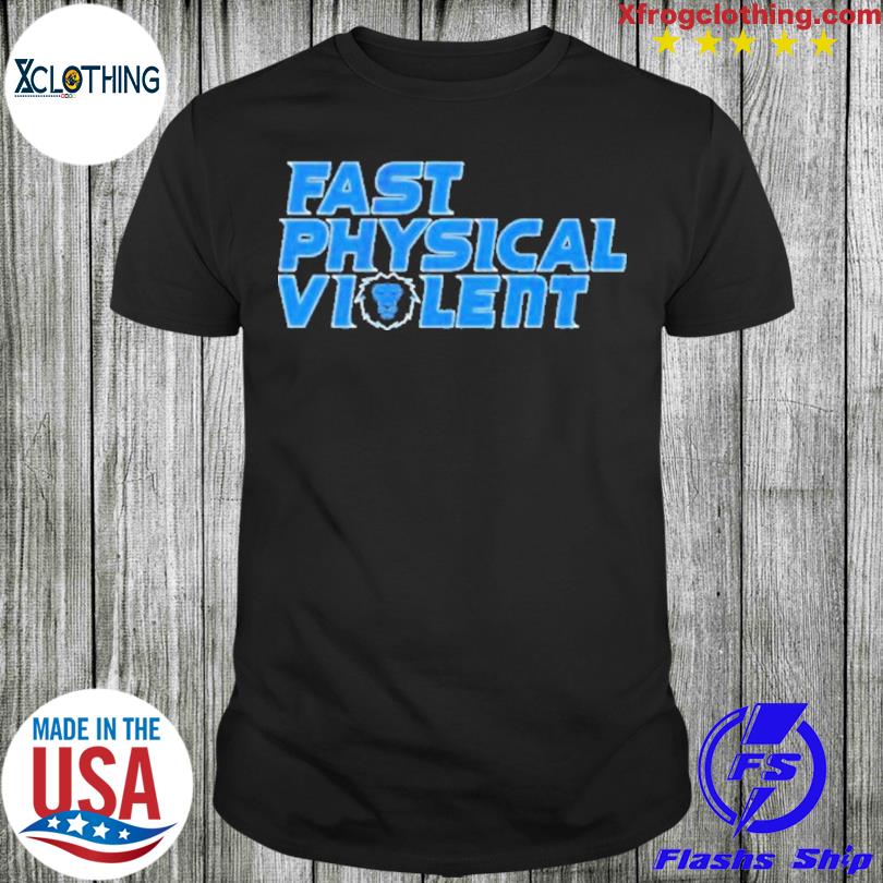 Detroit Football Fast Physical Violent T-Shirt