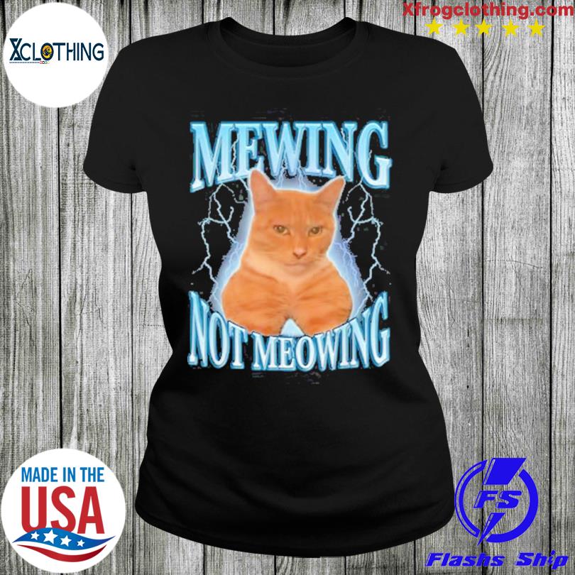 Cat Meme Mewing Looksmax Meowing Cat T-Shirt, hoodie, sweater and long ...