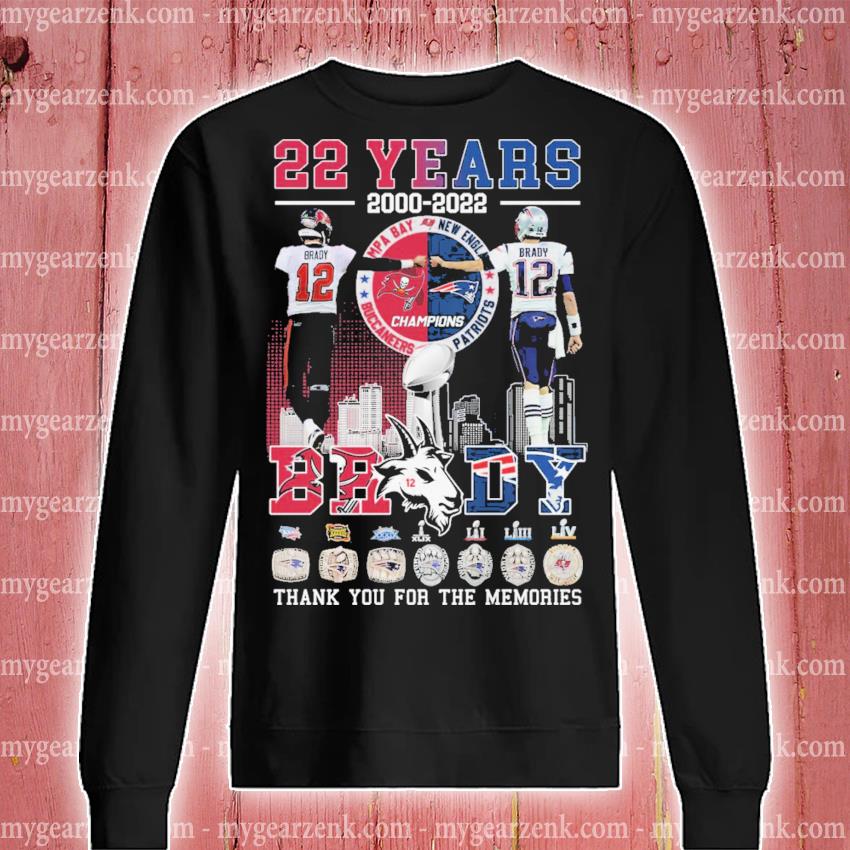 22 Years 2000 2022 Tom Brady Signature Thank You For The Memories Shirt,  hoodie, sweater, long sleeve and tank top