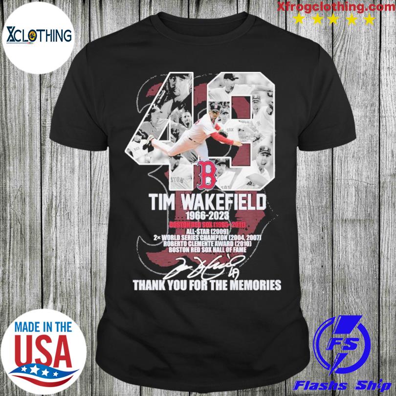 49 Tim Wakefield 1966 – 2023 Boston Red Sox 1995 – 2011 Thank You For The  Memories T-shirt - Shibtee Clothing