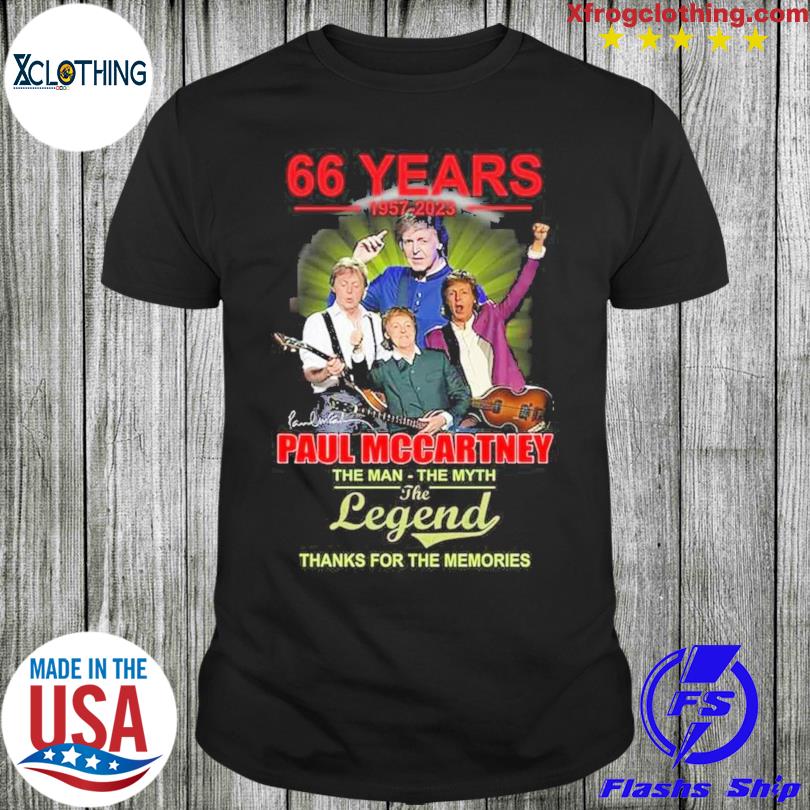 66 Years 1957 2023 Paul Mccartney the man the myth the legend thanks you for the memories shirt