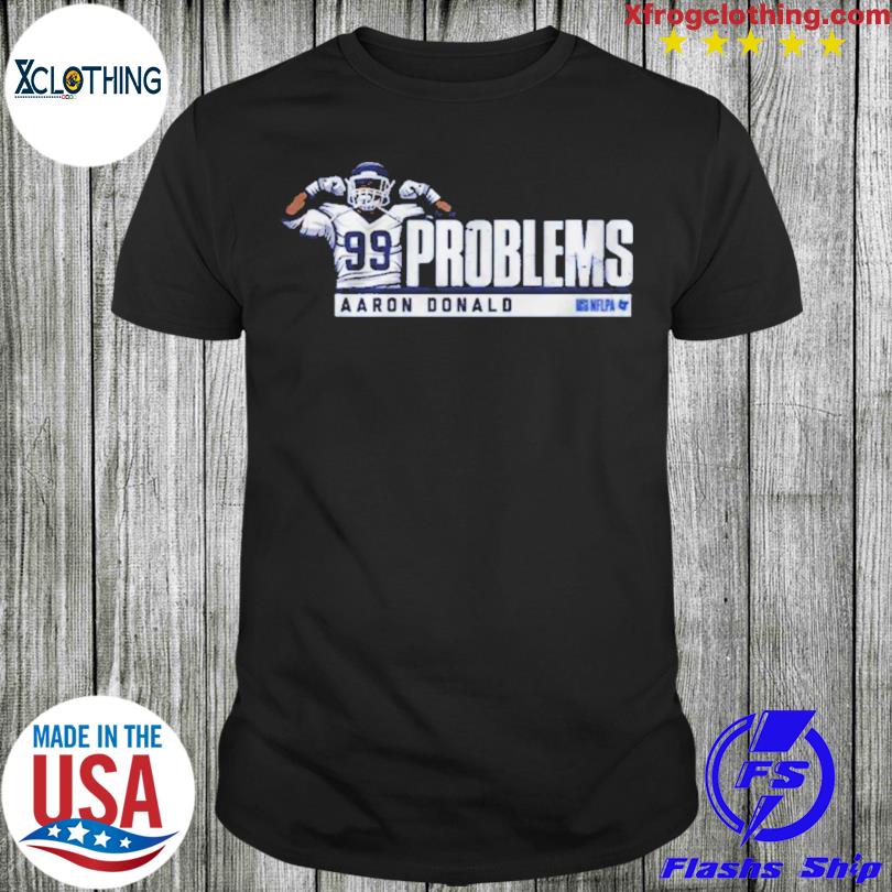 99 Aaron Donald Problem T-shirt